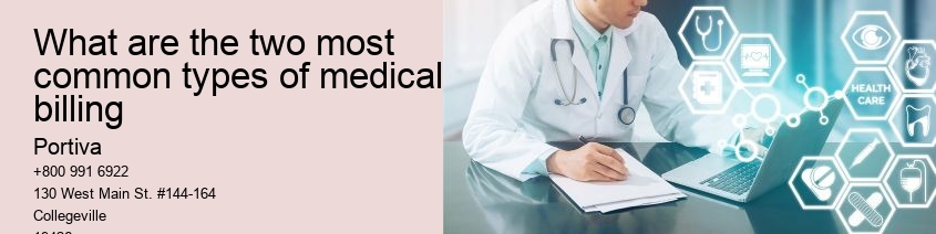 What are the two most common types of medical billing